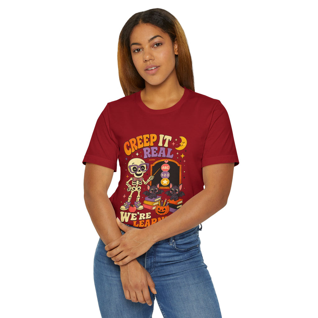 Creep It Real We're Learning T-Shirt