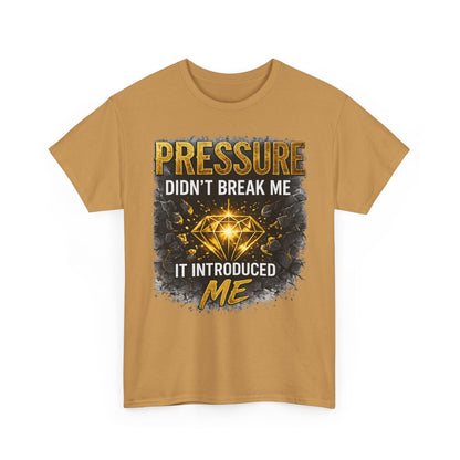 Pressure Didn’t Break Me It Introduced Me Tee | Diamond Graphic Motivational Shirt