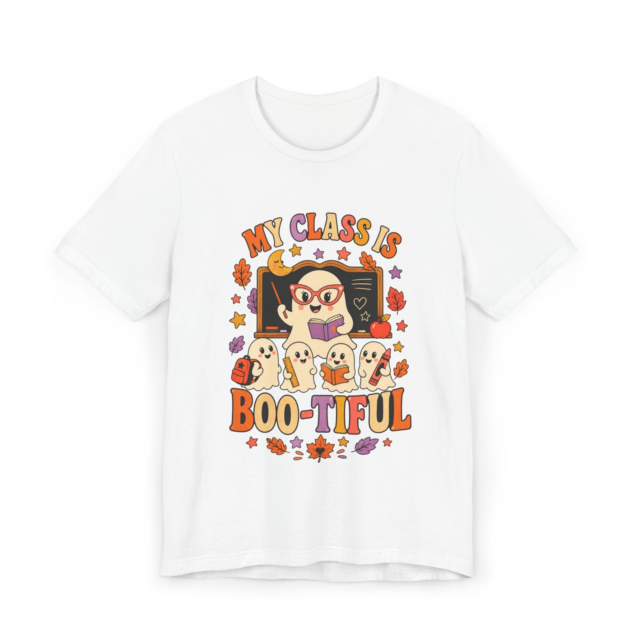 Teacher Halloween T‑Shirt — "My Class Is Boo-tiful" Cute Ghost Classroom Tee