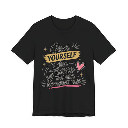Give Yourself the Grace You Give Everyone Else