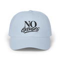 "No Excuses" Embroidered Hat
