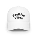 Positive Vibes | Embroidered Dad Hat