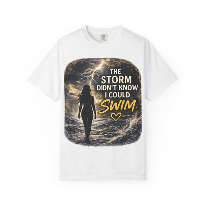 The Storm Didn’t Know I Could Swim T-shirt | Inspirational Ocean Quote