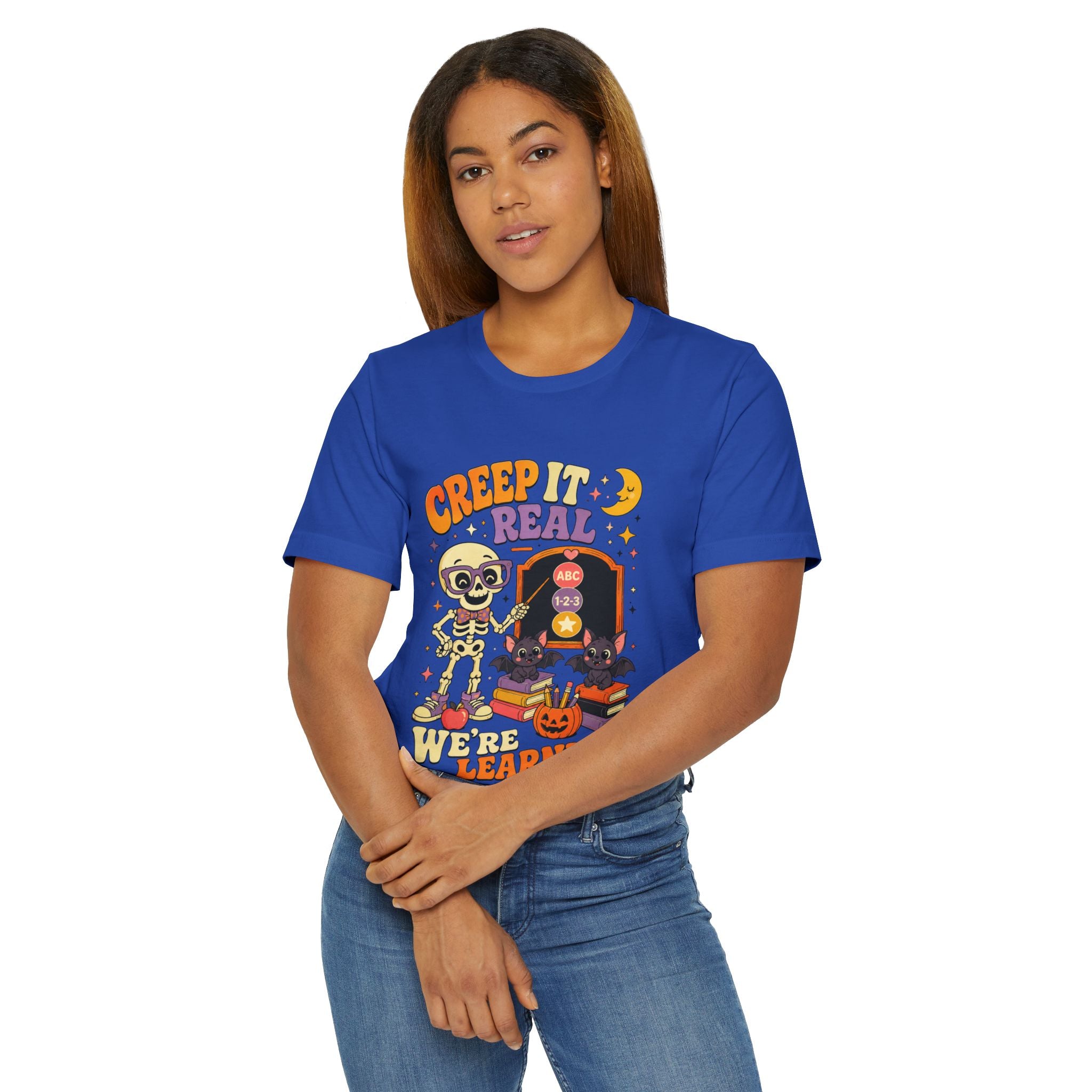 Creep It Real We're Learning T-Shirt
