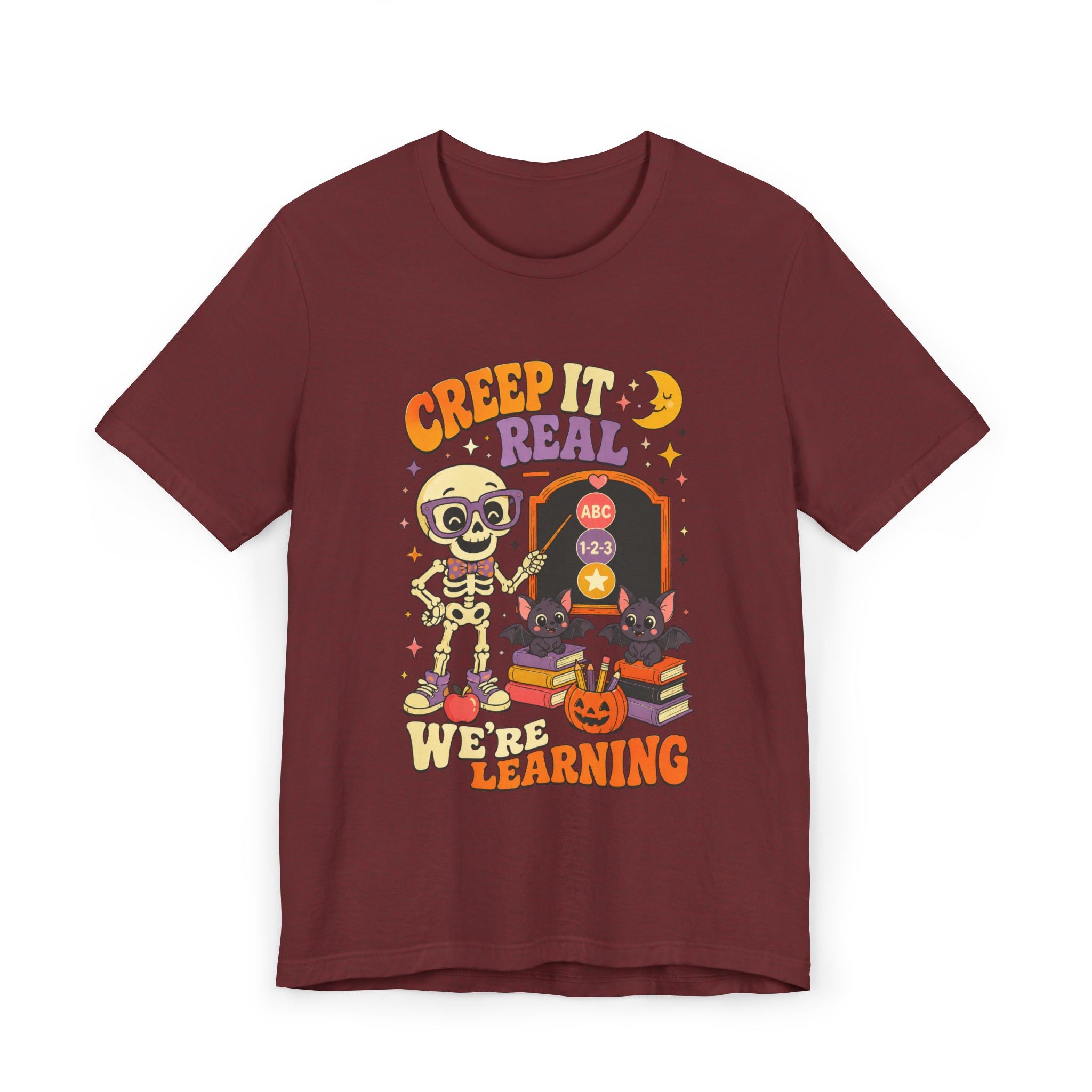 Creep It Real We're Learning T-Shirt