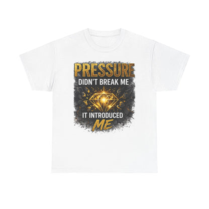 Pressure Didn’t Break Me It Introduced Me Tee | Diamond Graphic Motivational Shirt