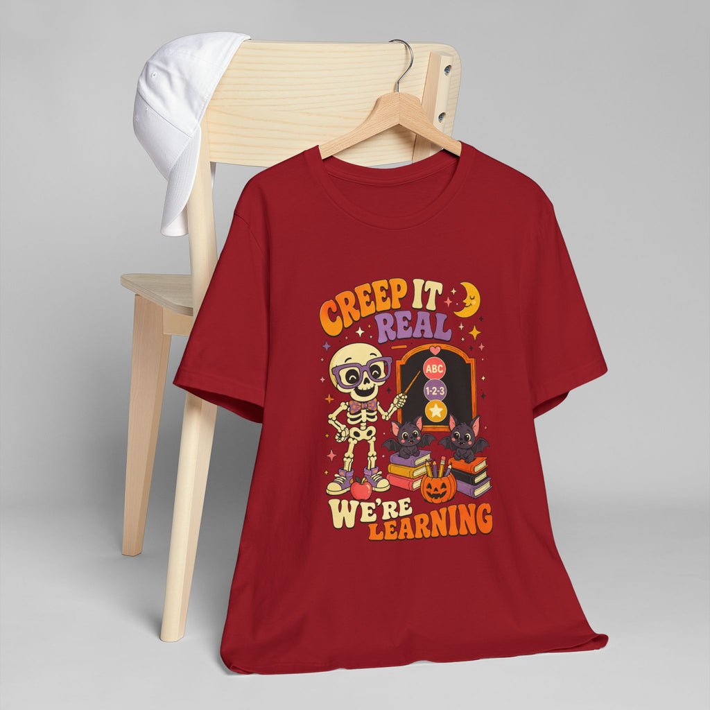 Creep It Real We're Learning T-Shirt