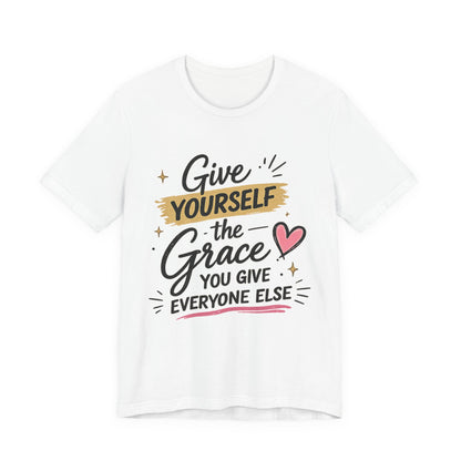 Give Yourself the Grace You Give Everyone Else