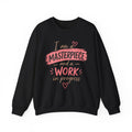 I Am a Masterpiece and a Work in Progress | Inspirational Mental Health Sweatshirt