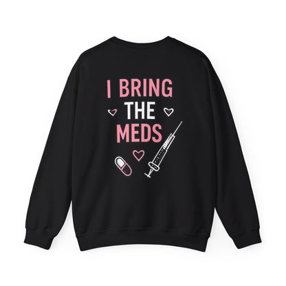 RN Heart Patch Sweatshirt — “I Bring The Meds” Nurse Crewneck