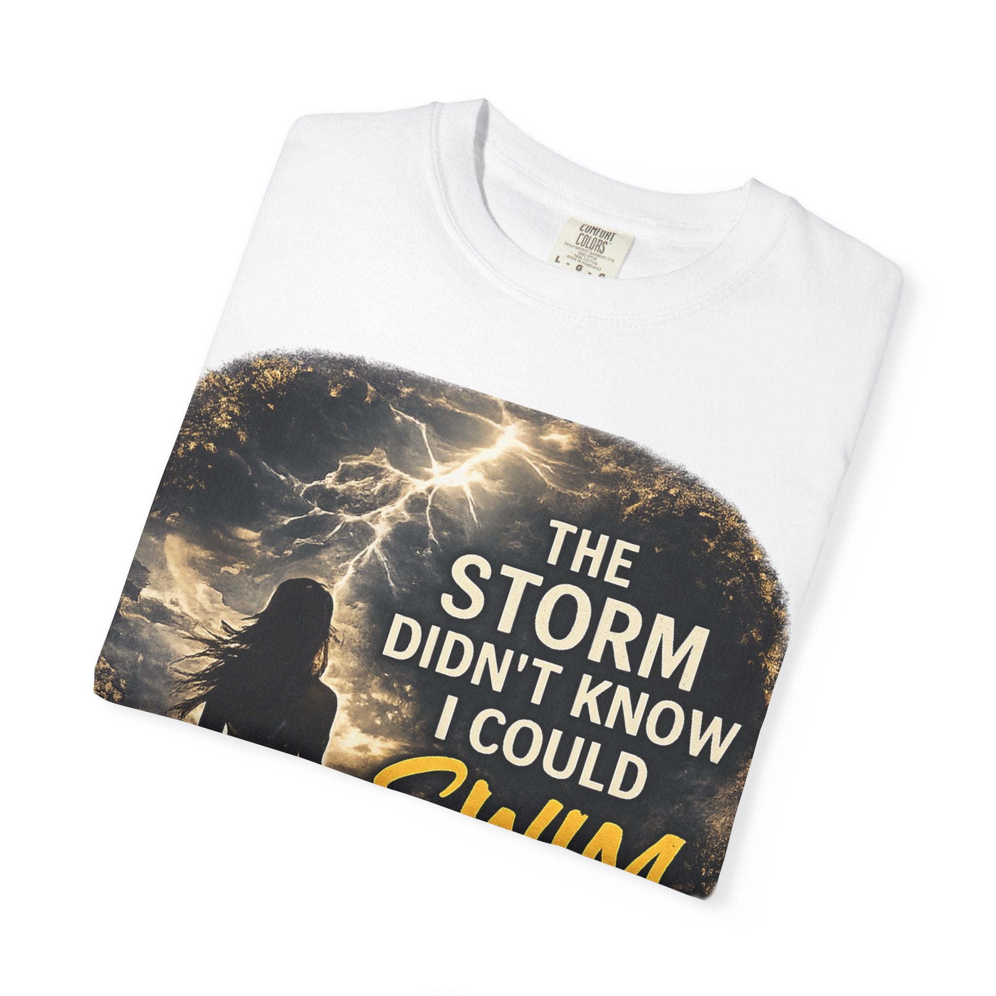 The Storm Didn’t Know I Could Swim T-shirt | Inspirational Ocean Quote