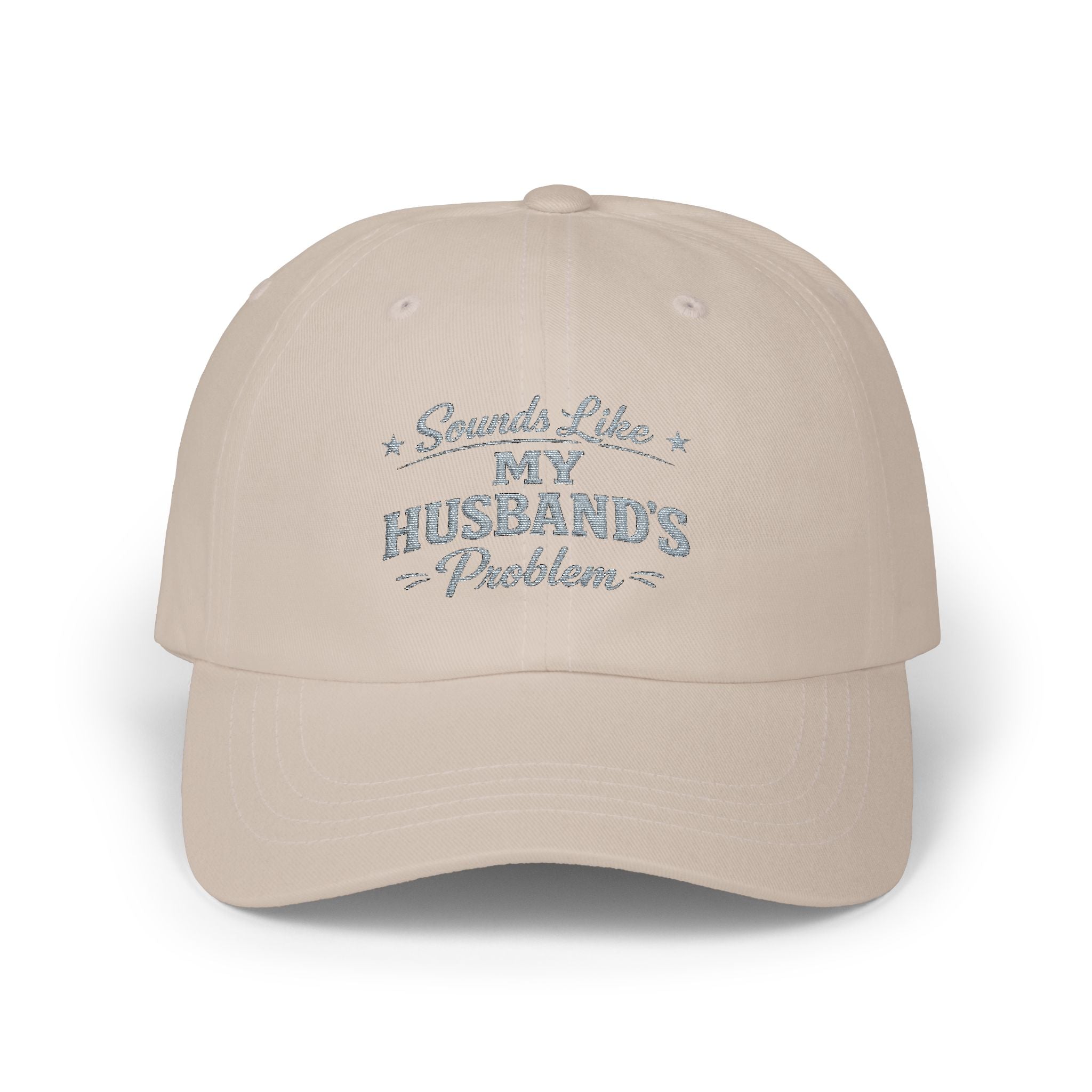 "That's My Husband's Problem" Embroidered Hat