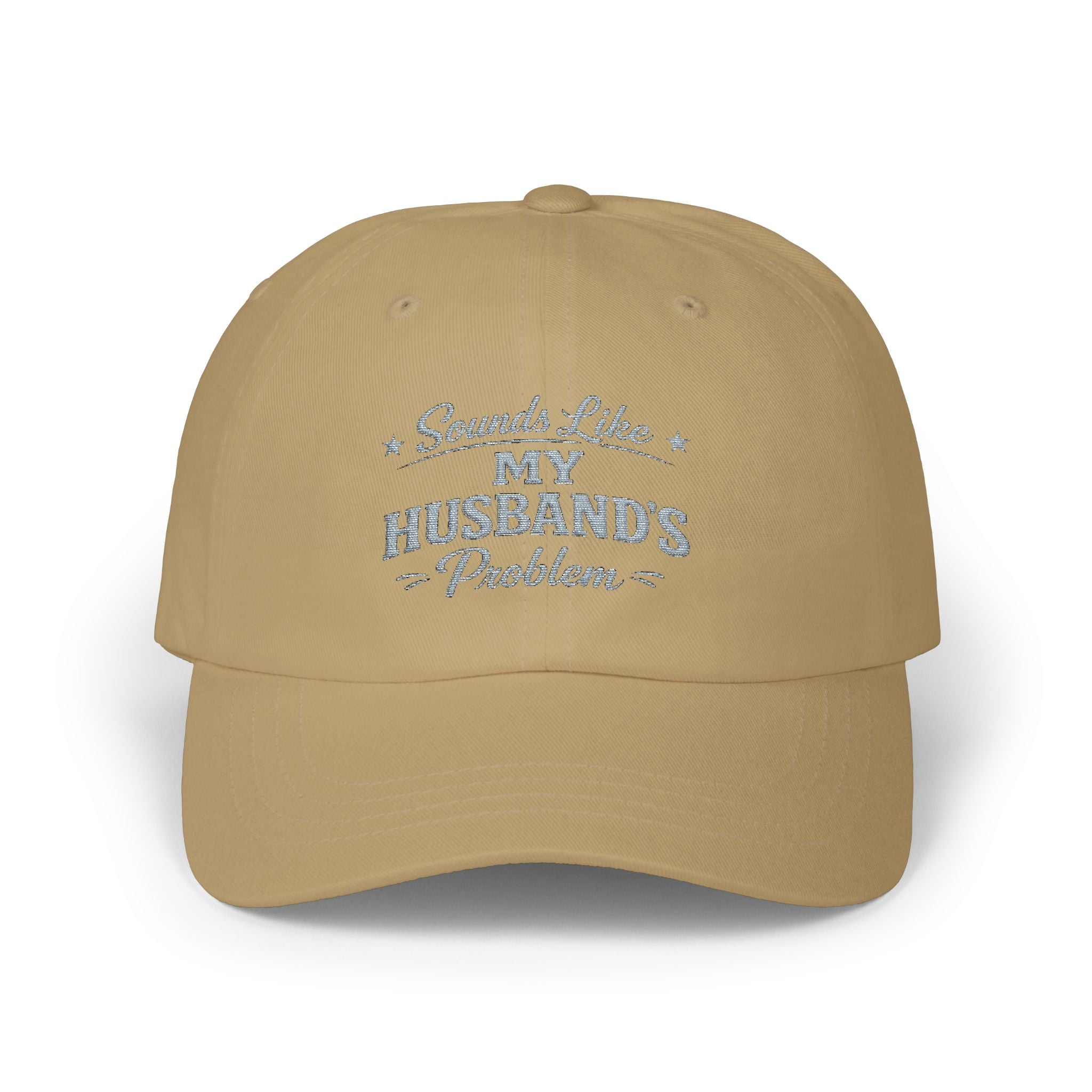 "That's My Husband's Problem" Embroidered Hat