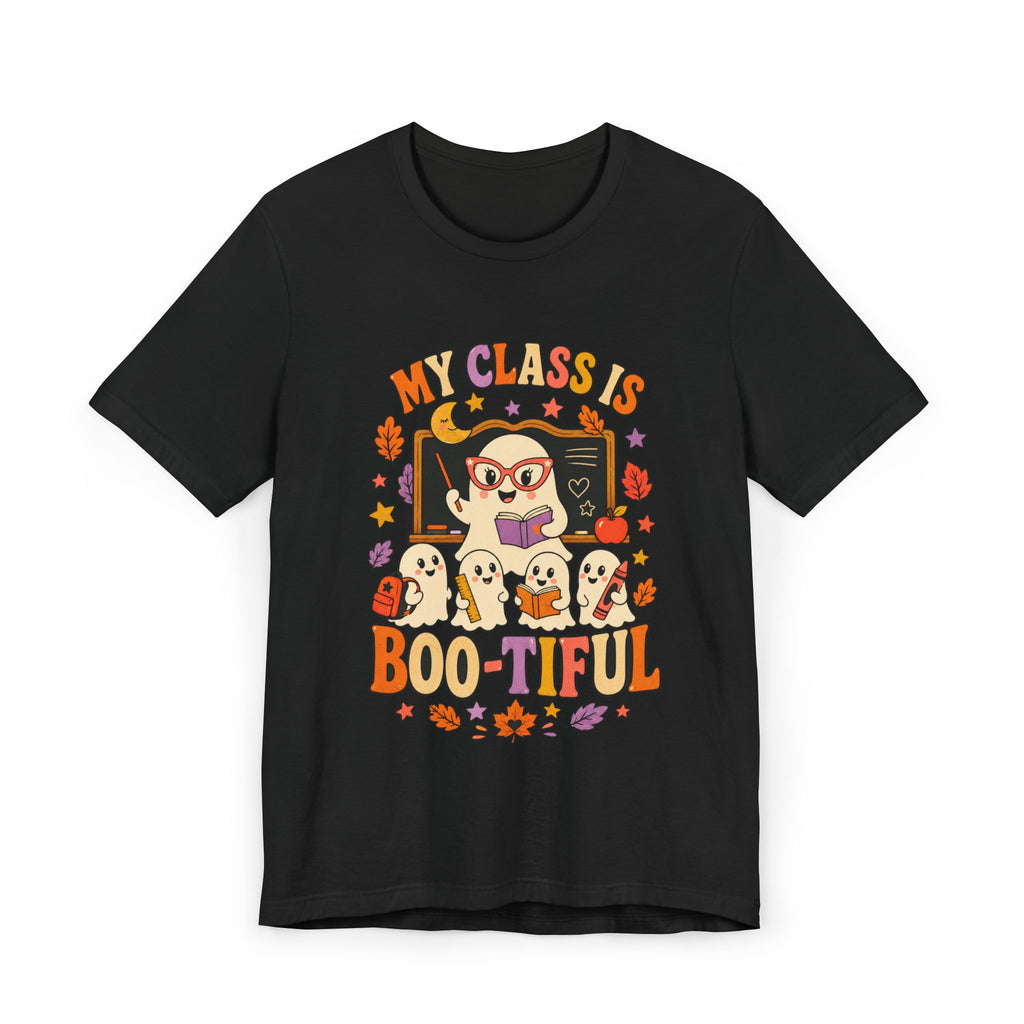 Teacher Halloween T‑Shirt — "My Class Is Boo-tiful" Cute Ghost Classroom Tee
