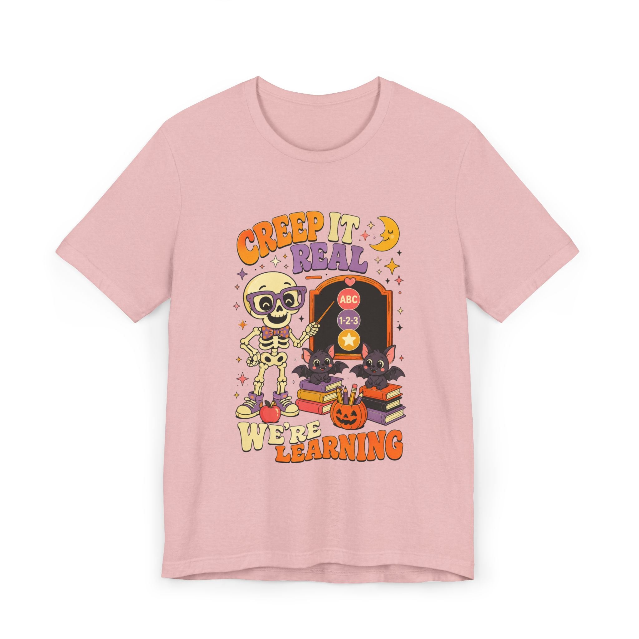 Creep It Real We're Learning T-Shirt