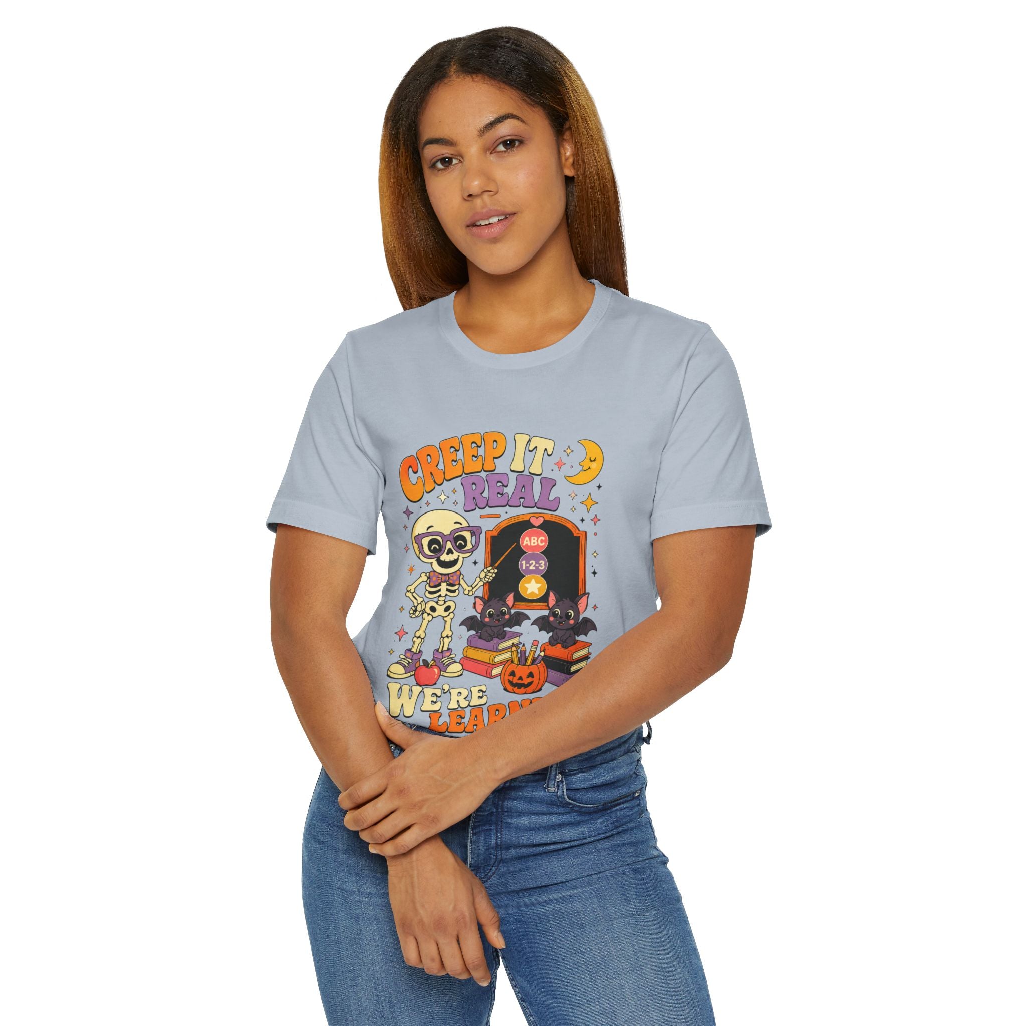 Creep It Real We're Learning T-Shirt
