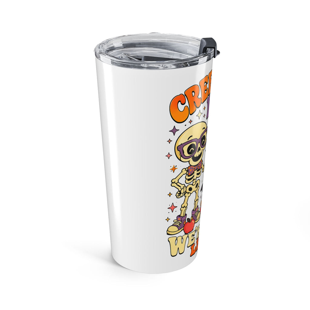 Halloween Classroom Tumbler 20oz — "Creep It Real, We're Learning" Cute Skeleton Teacher Cup
