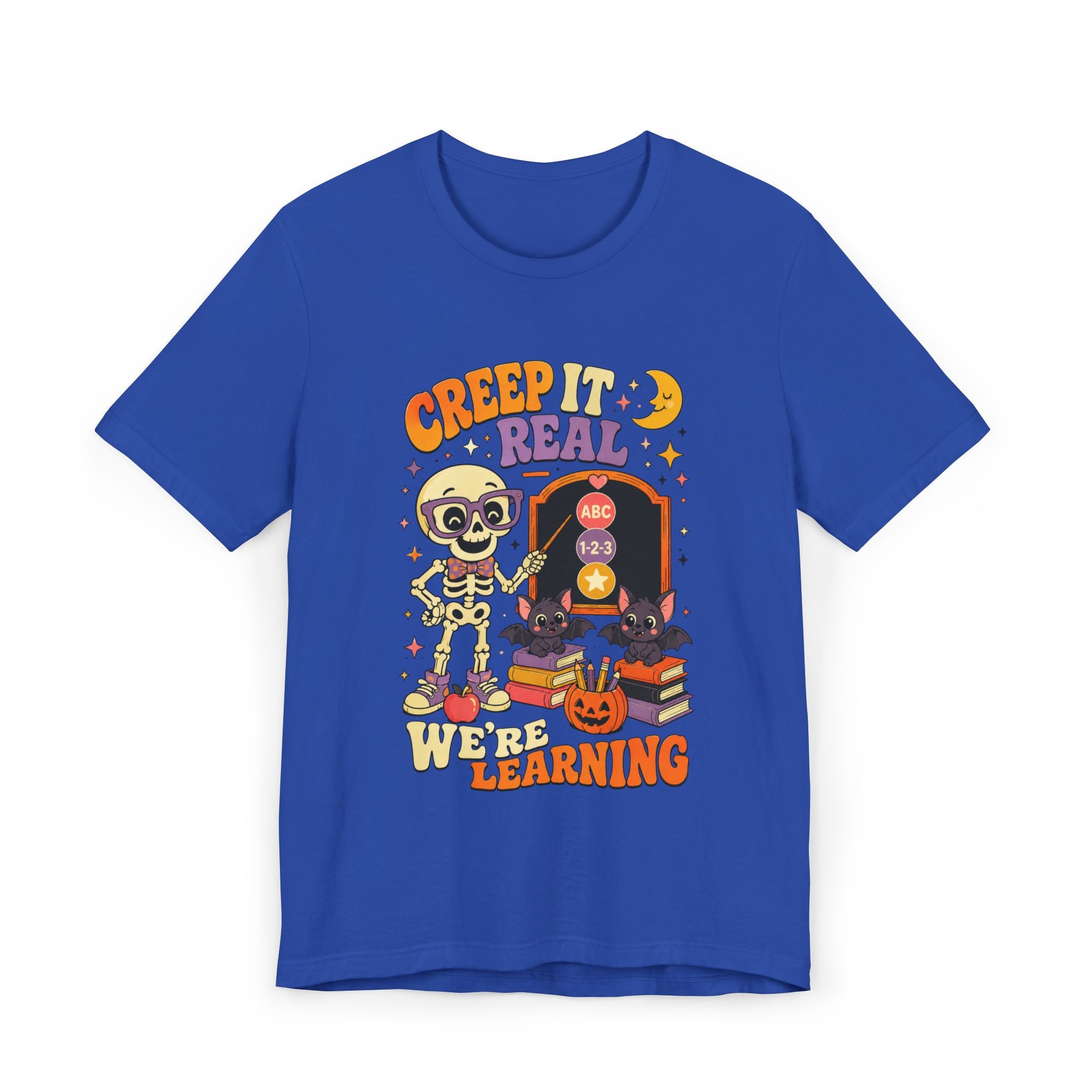Creep It Real We're Learning T-Shirt