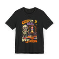 Creep It Real We're Learning T-Shirt