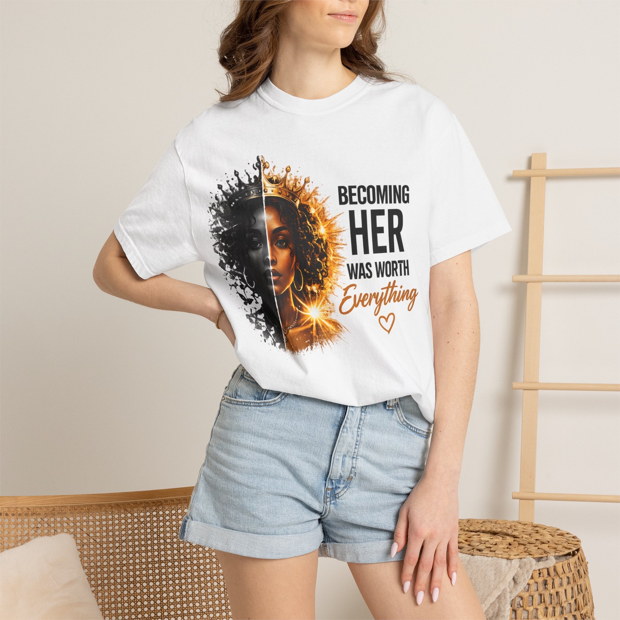 Becoming Her Was Worth Everything T-shirt | Empowerment Woman Portrait