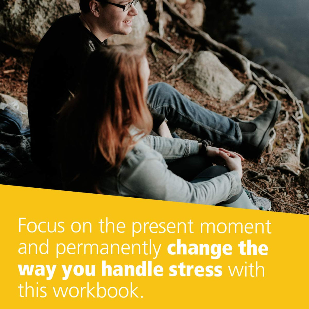 A Mindfulness-Based Stress Reduction Workbook